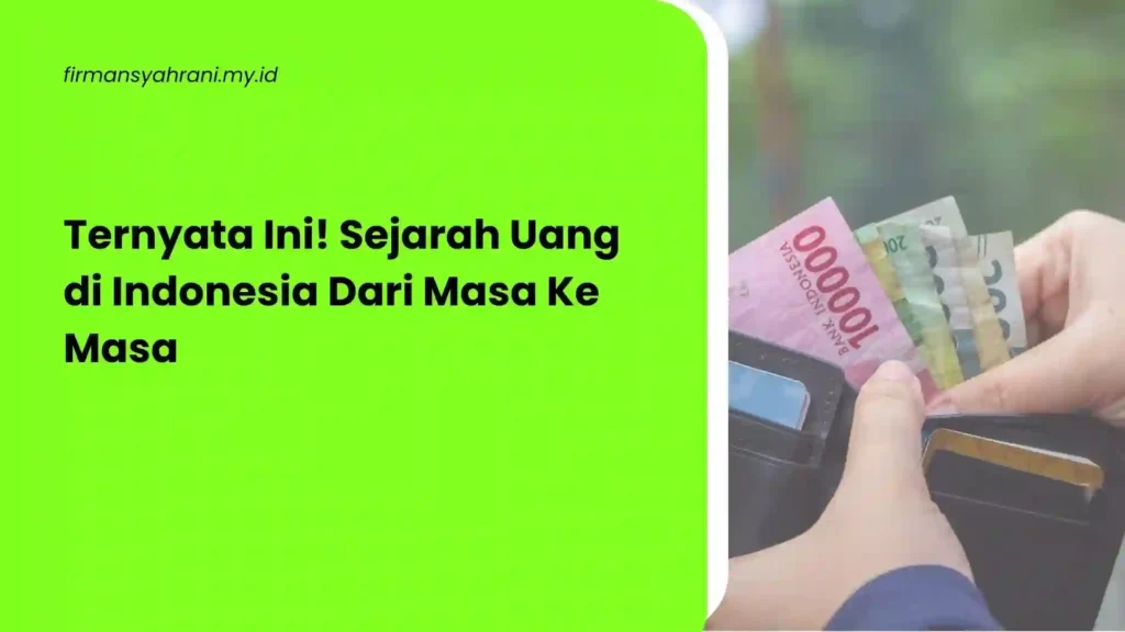 Sejarah Uang di Indonesia